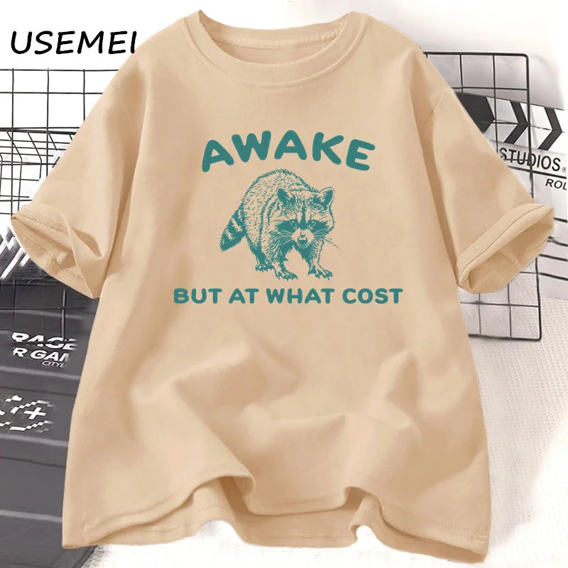 100% Cotton - Tagless - Graphic T-Shirt - Awake But At What Cost