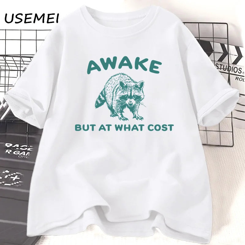 100% Cotton - Tagless - Graphic T-Shirt - Awake But At What Cost
