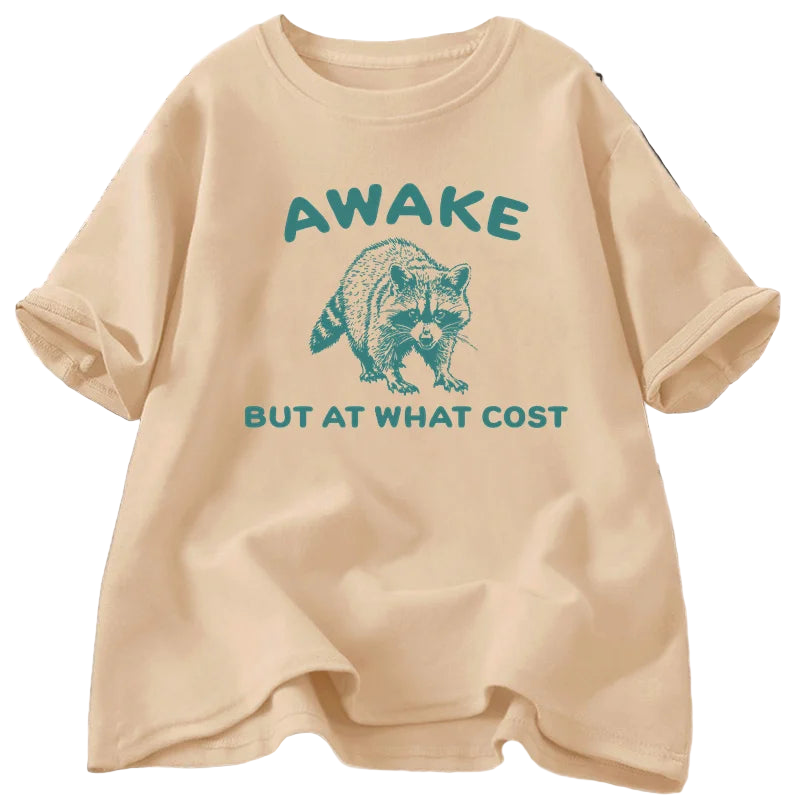 100% Cotton - Tagless - Graphic T-Shirt - Awake But At What Cost
