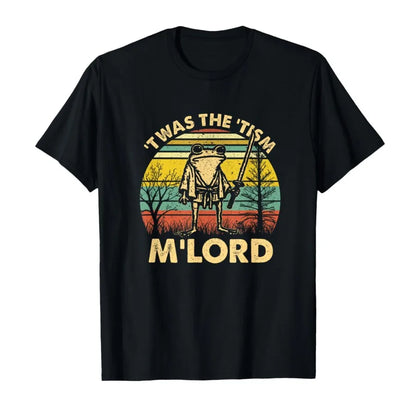 Cotton Tee -'TWAS The Tism M'lord