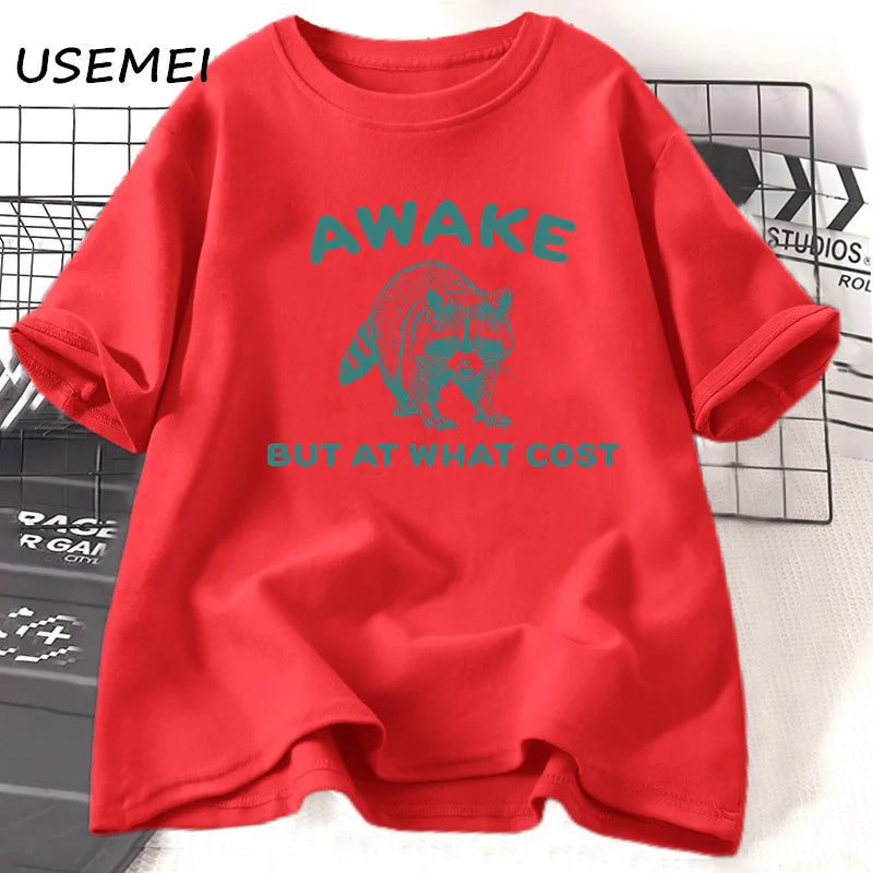 100% Cotton - Tagless - Graphic T-Shirt - Awake But At What Cost