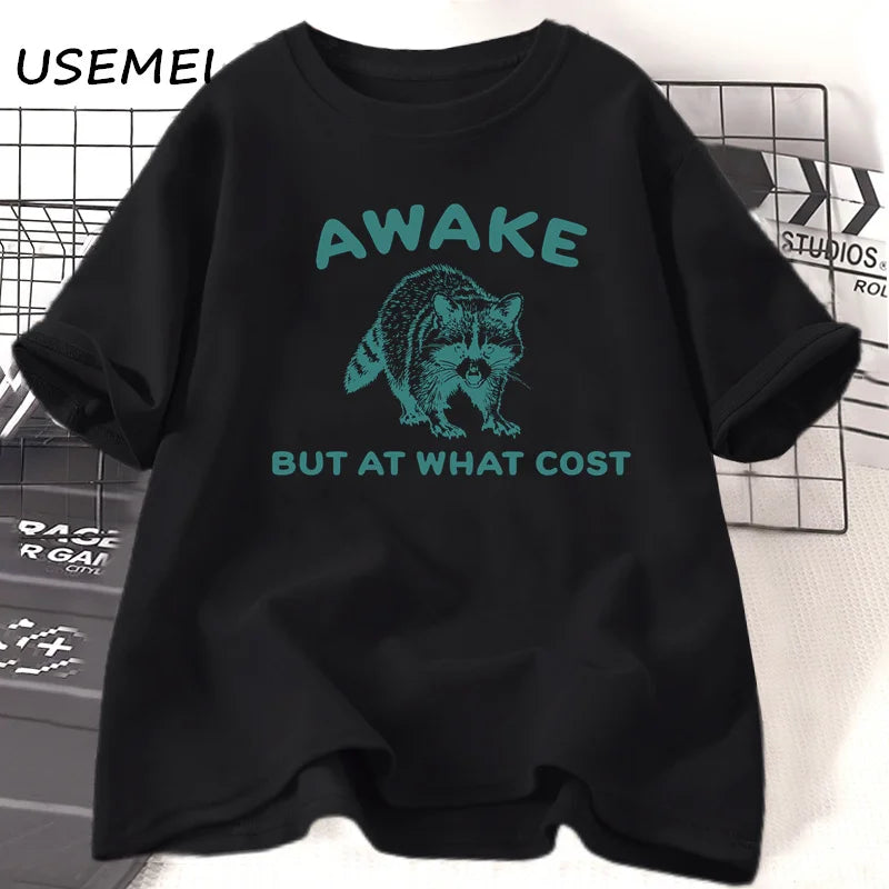 100% Cotton - Tagless - Graphic T-Shirt - Awake But At What Cost