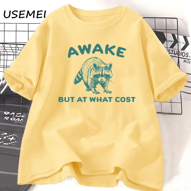100% Cotton - Tagless - Graphic T-Shirt - Awake But At What Cost